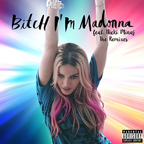 Bitch I'm Madonna
